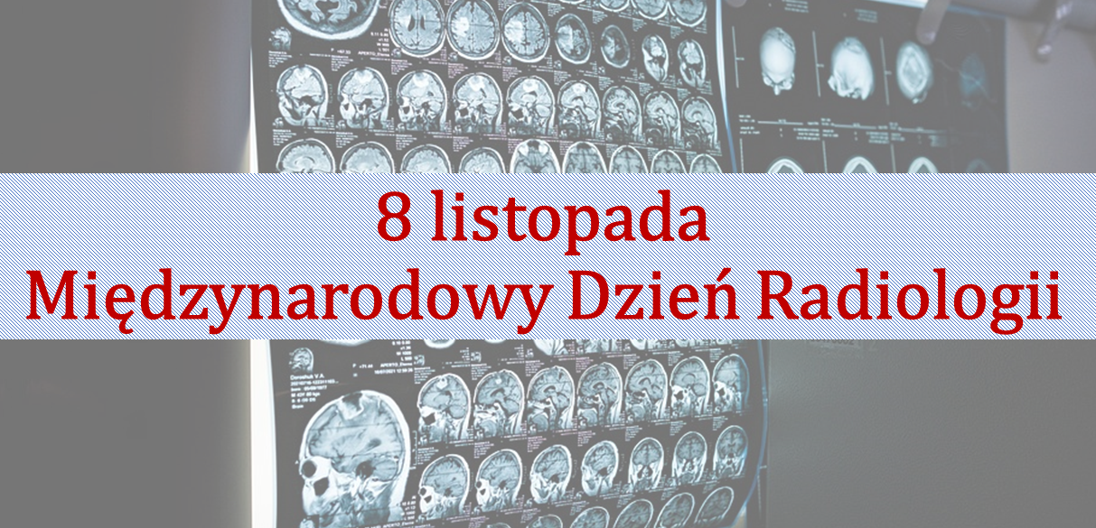 Napis Międzynarodowy Dzień Radiologii na tle zdjęcia rentgenowskiego