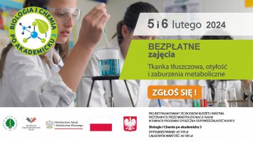 Zajęcia praktyczne w ramach projektu Biologia i Chemia po akademicku 3 - Tkanka tłuszczowa, otyłość i zaburzenia metaboliczne Zajęcia praktyczne w ramach projektu Biologia i Chemia po akademicku 3 - Tkanka tłuszczowa, otyłość i zaburzenia metaboliczne