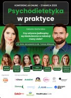 Konferencje Dietetyk XXI Wieku „Psychodietetyka w praktyce” Konferencje Dietetyk XXI Wieku „Psychodietetyka w praktyce”