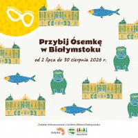 Przybij Ósemkę w Muzeum Uniwersytetu Medycznego w Białymstoku i Pałacu Branickich