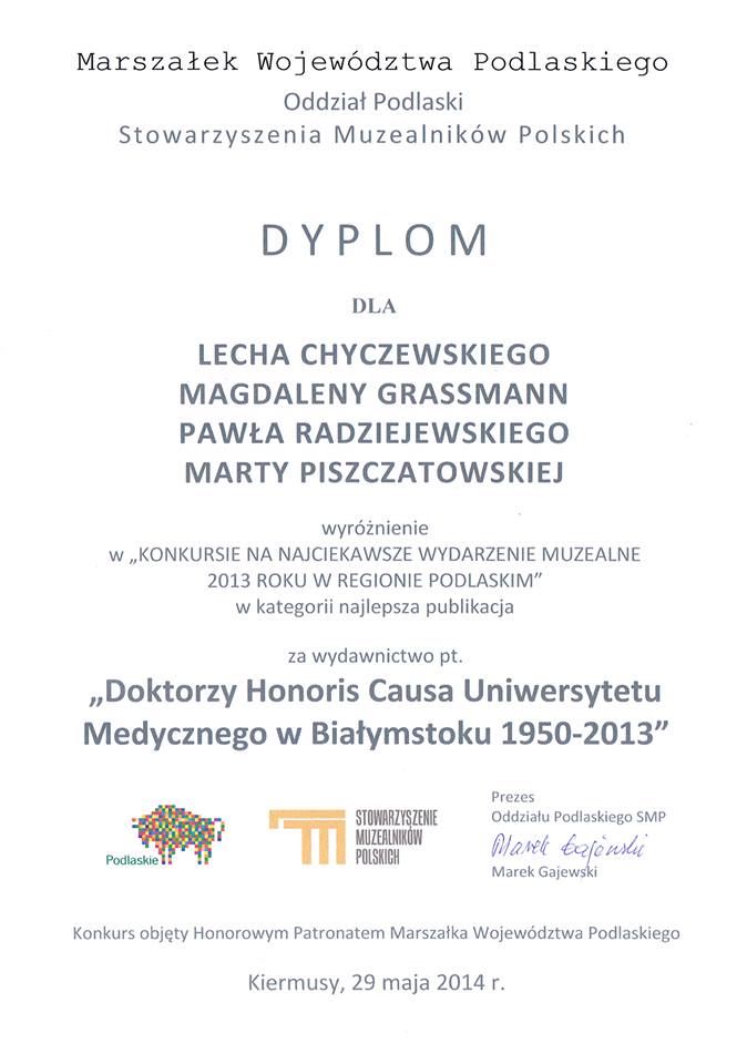 Dyplom dla Autorów za najlepszą publikację w dziedzinie muzealnictwa  w roku 2013 na Podlasiu.