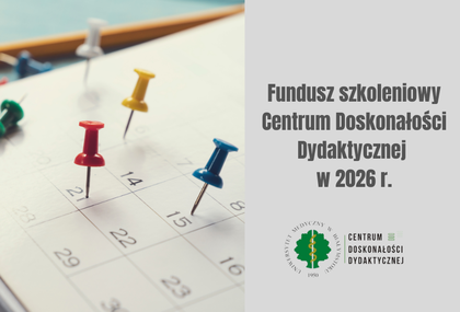 Link: Nabór wniosków o finansowanie udziału w szkoleniach, warsztatach, konferencjach oraz wizytach studyjnych związanych z podnoszeniem kompetencji dydaktycznych – Edycja 2026