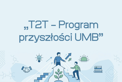 Link: T2T – Program przyszłości UMB. W naszej uczelni wystartuje pilotażowy program tutoringu.