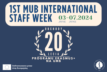 Link: Zaproszenie na wykłady organizowane z okazji wydarzenia 1st MUB International Staff Week oraz z okazji 20-lecia dołączenia Uniwersytetu Medycznego w Białymstoku do Programu Erasmus+