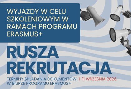 Link: Rekrutacja na wyjazdy na szkolenia dla pracowników w ramach Programu Erasmus+