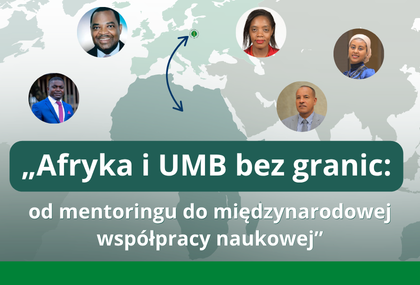Link: Afryka i UMB bez granic: od mentoringu do międzynarodowej współpracy naukowej
