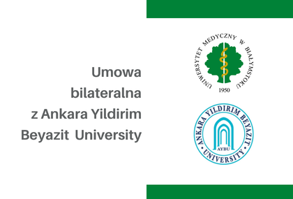 Link: Uniwersytet Medyczny w Białymstoku zawarł umowę bilateralną z Ankara Yıldırım Beyazıt University