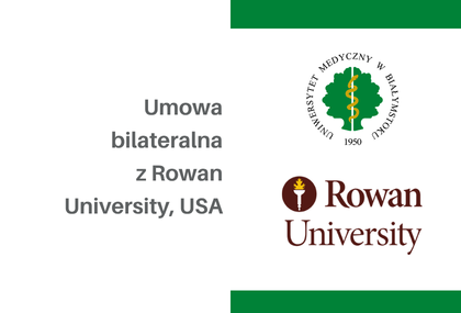 Link: Uniwersytet Medyczny w Białymstoku nawiązał współpracę z Rowan University (USA)