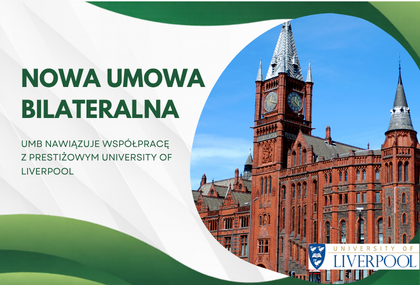 Link: Umowa bilateralna UMB z prestiżowym University of Liverpool