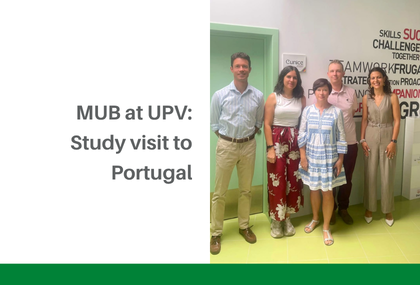 Link: MUB at UPV: Study visit to Portugal