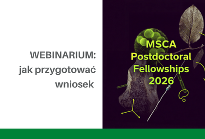 Link: Jak przygotować wniosek MSCA Postdoctoral Fellowships 2026? – webinarium