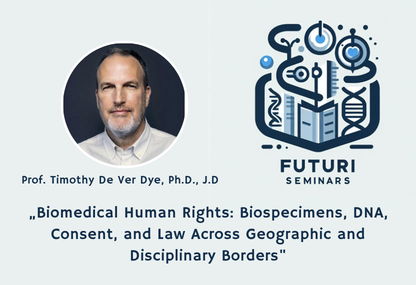 Link: 30 października Futuri Seminars - Prof. Timothy De Ver Dye o prawach człowieka w biomedycynie