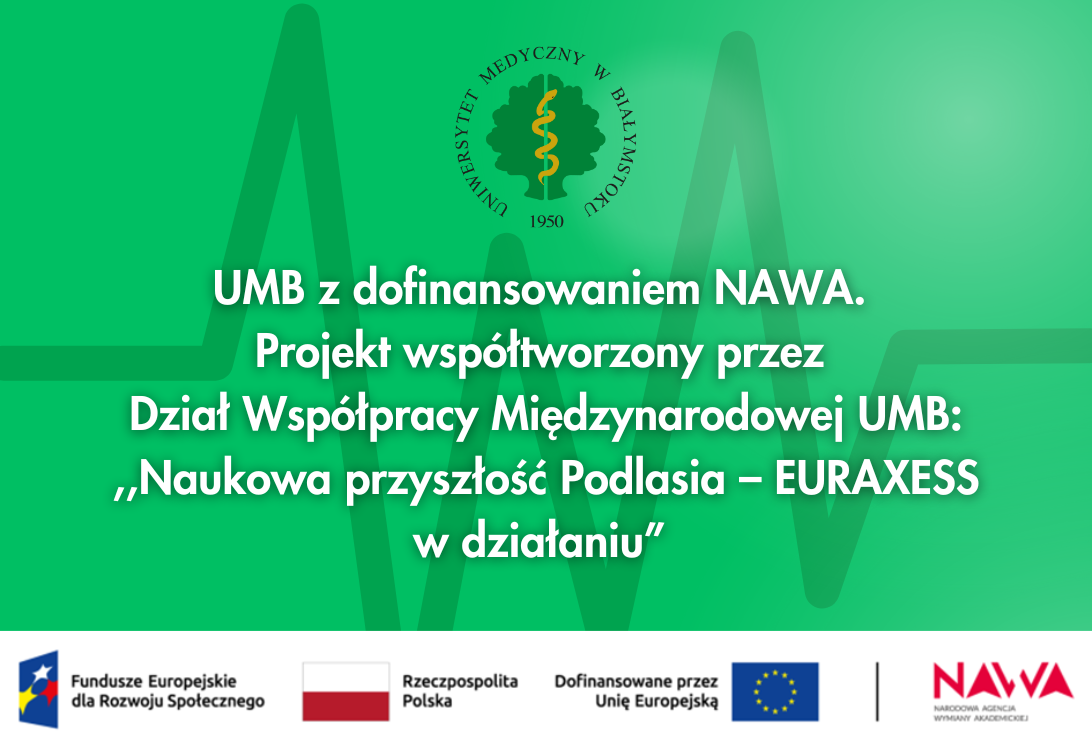 Link: Projekt ,,Naukowa przyszłość Podlasia – EURAXESS w działaniu” z dofinansowaniem NAWA