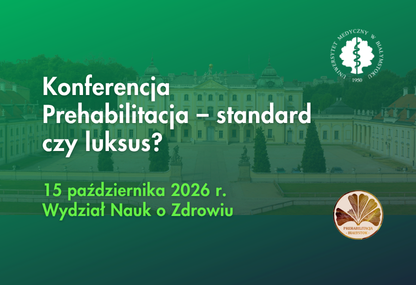 Link: Prehabilitacja – standard czy luksus? Zapraszamy na konferencję 15 października w UMB