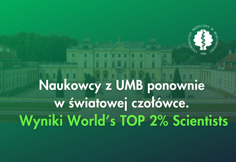Link: Naukowcy z UMB po raz kolejny na światowej liście TOP 2%