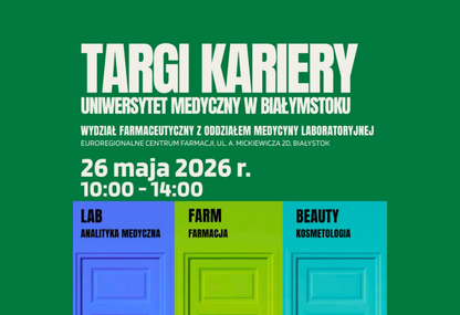Link: Targi Kariery LAB FARM BEAUTY 2026. Pierwsza taka edycja na Wydziale Farmaceutycznym UMB