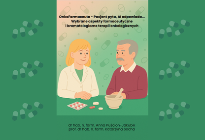 Link: Wsparcie pacjentów onkologicznych: poradnik „OnkoFarmaceuta” już dostępny