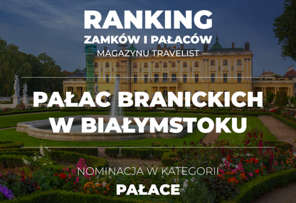 Link: Pałac Branickich z nominacją w ogólnopolskim Rankingu Zamków i Pałaców. Głosujemy do 14 października!