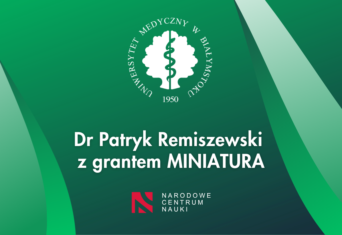 Link: Dr Patryk Remiszewski z dofinansowaniem w konkursie MINIATURA