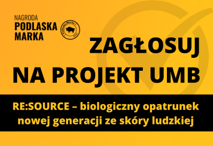 Link: Innowacja UMB, która może pomóc nawet 2 milionom chorych z szansą na tytuł Podlaska Marka 2025. Głosowanie do 13 marca!