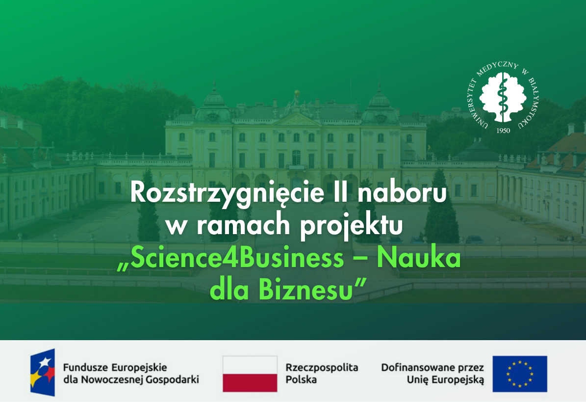 Link: Blisko 900 tys. zł na badania UMB w projekcie „Science4Business – Nauka dla Biznesu”
