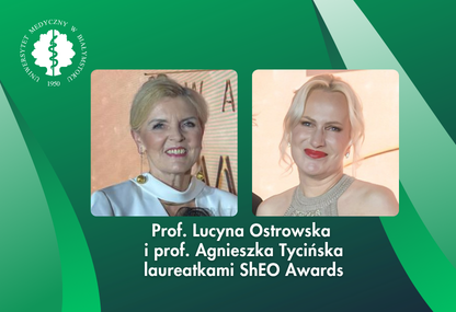 Link: Sukces badaczek z UMB. Prof. Lucyna Ostrowska i prof. Agnieszka Tycińska laureatkami ShEO Awards 2026