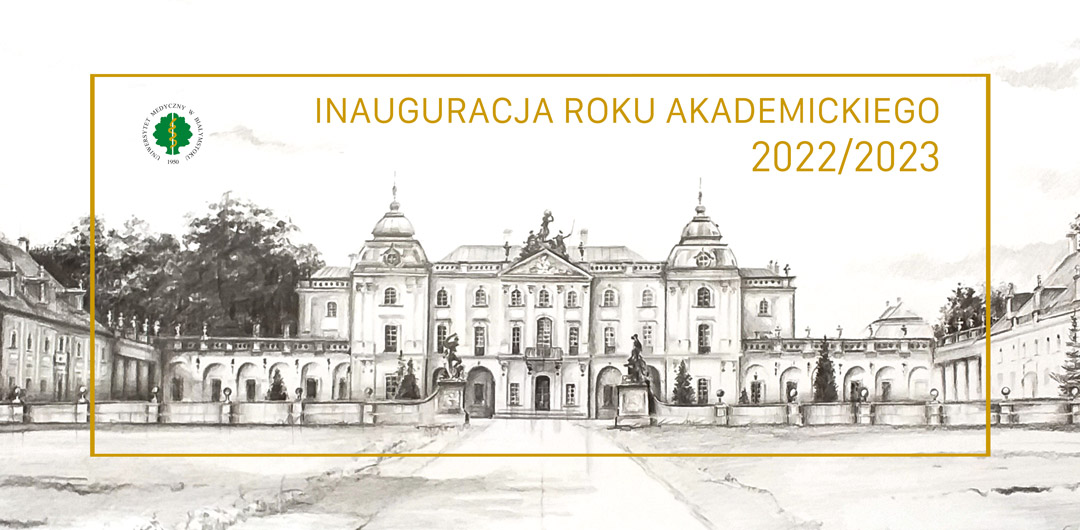 Zdjęcie: Pałac Branickich z napisem Inauguracja Roku Akademickiego 2022/2023