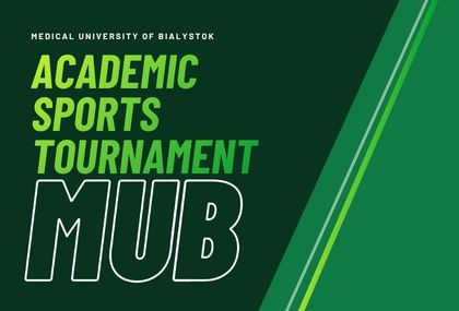 Link:  Academic Sports Tournament of the Medical University of Bialystok - registration is open!