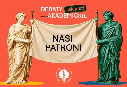 Link: Patronują „Debatom nie/akademickim TAK JEST!”