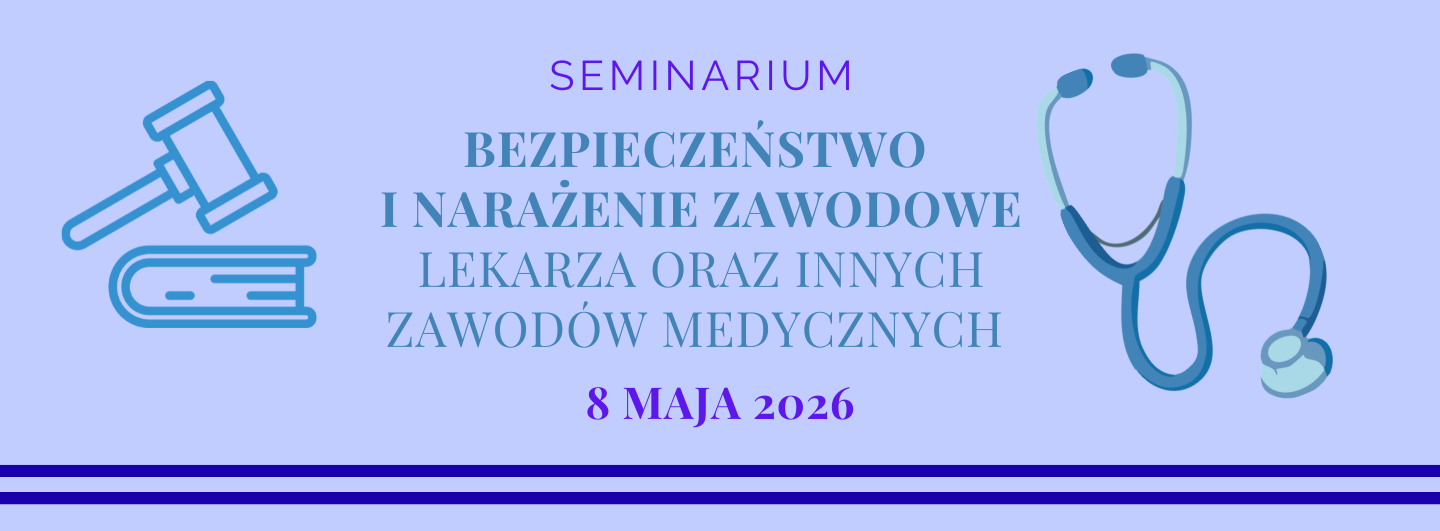 Zdjęcie: Seminarium bezpieczeństwo i narażenie zawodowe lekarza