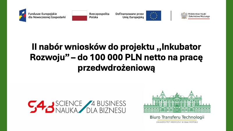 Link: II nabór wniosków do projektu „Inkubator Rozwoju” - do 100 000 PLN netto na pracę przedwdrożeniową