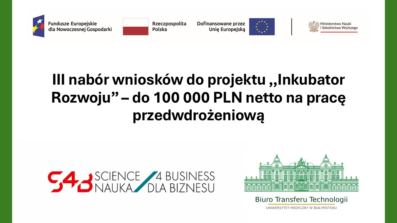 Link: III nabór wniosków do projektu „Inkubator Rozwoju” - do 100 000 PLN netto na pracę przedwdrożeniową