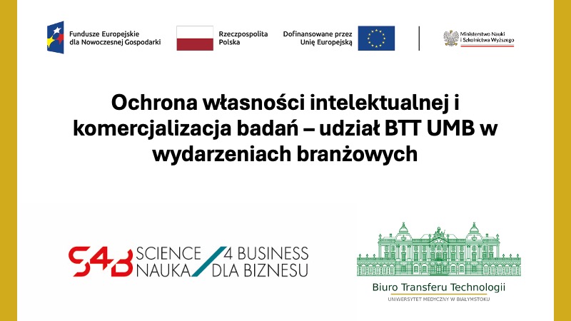 Link: Ochrona własności intelektualnej i komercjalizacja badań – udział BTT UMB w wydarzeniach branżowych