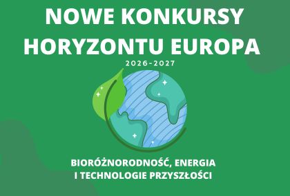 Nowe konkursy Horyzontu Europa - spotkanie informacyjne online
