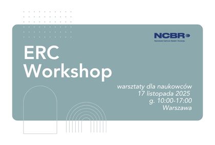 Link: Warsztaty dla naukowców planujących złożenie wniosku o grant ERC