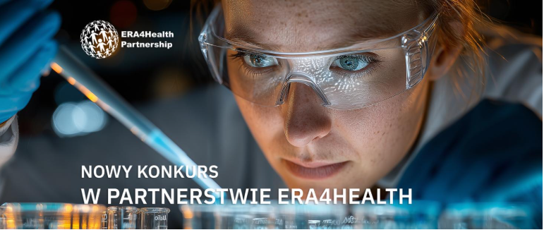 Link: Konkurs ERA4Health IICS4all 2027: dofinansowanie niekomercyjnych badań klinicznych fazy III