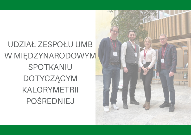 Link: Udział zespołu UMB w międzynarodowym spotkaniu dotyczącym kalorymetrii pośredniej