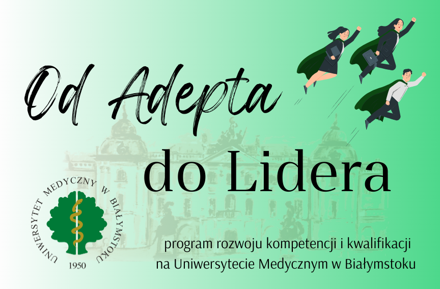 Od Adepta do Lidera - program rozwoju kompetencji i kwalifikacji na UMB