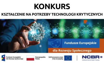 Link: Nowy konkurs NCBiR - Kształcenie na potrzeby technologii krytycznych
